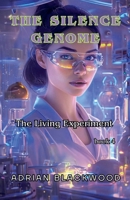 The Silence Genome (The Living Experiment) B0F3V791P4 Book Cover
