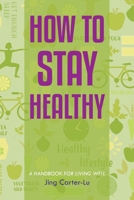 How to Stay Healthy 1684869366 Book Cover