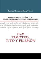 Comentario Exegético al texto griego del N.T. - 1 y 2 Timoteo, Tito y Filemón 8482679678 Book Cover