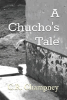A Chucho's Tale (La Antigua) B0F1DDFTXD Book Cover