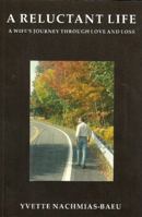 A Reluctant Life 0967507308 Book Cover