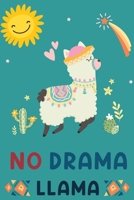 No Drama Llama: Lined Llama Notebook / Alpaca Notebook | Makes a Wonderful Gift for Women, Girl, Wife, Kids, Youth | Lined Llama / Aplaca Journal | 6 x 9, 120 Pages Lined Journal Birthday Gift Journal 1672905494 Book Cover