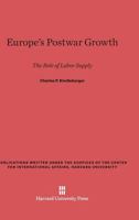 Europe's Postwar Growth: The Role of Labor Supply 0674498178 Book Cover