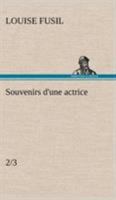 Souvenirs D'Une Actrice - Tome II 2012626351 Book Cover
