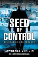 Seed of Control: Generations to Execute 1773740555 Book Cover