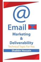 Email Marketing & Deliverability: Technical Topic For You B096LMT6MB Book Cover