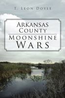 Arkansas County Moonshine Wars B08JB1MWQD Book Cover