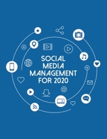 Social Media Management For 2020: Online Business Calendar Scheduler and Organizer For Social Entrepreneurs 1696009014 Book Cover