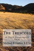 The Trescoes: of North Tresskinnock Farm 1523341033 Book Cover