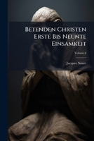 Betenden Christen Erste Bis Neunte Einsamkeit, Volume 6 1179504526 Book Cover