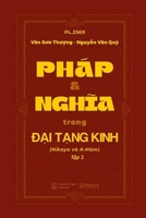 PHÁP VÀ NGHIA TRONG Ð?I T?NG KINH (Nikaya và A-Hàm) T?p 1 (Vietnamese Edition) 1326495364 Book Cover