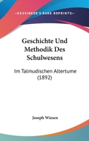 Geschichte Und Methodik Des Schulwesens Im Talmudischen Altertume 3741151513 Book Cover