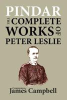 Pindar: The Complete Works of Peter Leslie 190767683X Book Cover