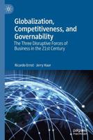 Globalization, Competitiveness, and Governability: The Three Disruptive Forces of Business in the 21st Century 3030175154 Book Cover