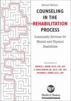 Counseling in the Rehabilitation Process: Community Services for Mental and Physical Disabilities 0398069700 Book Cover