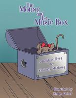 The Mouse and the Music Box: A Bedtime Story 1438931344 Book Cover