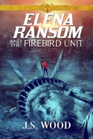 Elena Ransom and the Firebird Unit 0997890835 Book Cover