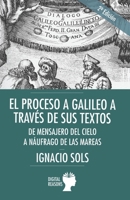 El proceso a Galileo a través de sus textos (Spanish Edition) 8410093294 Book Cover