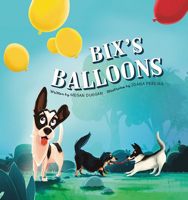 Bix's Balloons 1960616366 Book Cover