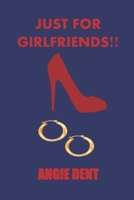 Just for Girlfriends!! 1979986290 Book Cover