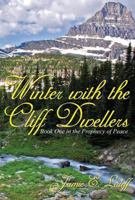 Winter with the Cliff Dwellers, Book I: The Prophecy of Peach 1934625442 Book Cover