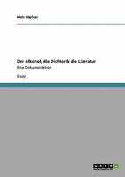 Der Alkohol, die Dichter & die Literatur: Eine Dokumentation 3640460847 Book Cover