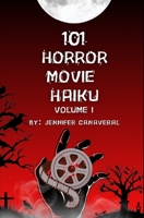101 Horror Movie Haiku: Volume I B0FHF499TJ Book Cover