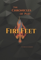 The Chronicles of Plio: Firefeet B08TSCW648 Book Cover