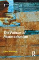 The Politics of Postmodernism (New Accents Series) 0415039924 Book Cover