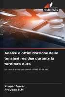 Analisi e ottimizzazione delle tensioni residue durante la tornitura dura (Italian Edition) 6208835666 Book Cover
