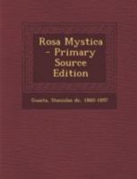 Rosa Mystica (A0/00d.1885) 201262457X Book Cover