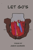 Let Go's: Poems by Awkn Kamara B0CRK9CB6Q Book Cover
