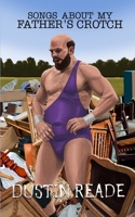 Songs about my Father’s Crotch B0GLZTM3VZ Book Cover