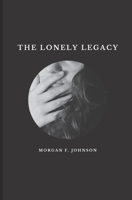 The Lonely Legacy B0GC1VNP8F Book Cover