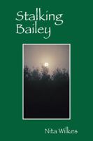 Stalking Bailey 1432748629 Book Cover