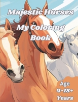 Majestic Horses: My Coloring Book B0CQH5J1P5 Book Cover