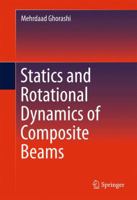 Statics and Rotational Dynamics of Composite Beams 331914958X Book Cover