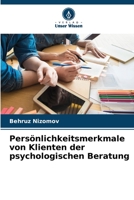 Persönlichkeitsmerkmale von Klienten der psychologischen Beratung 6206406326 Book Cover