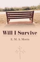 Will I Survive B0H6KLP21Q Book Cover