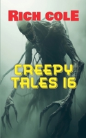 Creepy Tales 16 B0H2N9FMG5 Book Cover