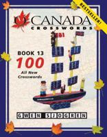 O Canada Crosswords Book 13: 100 All New Crosswords 0889712727 Book Cover