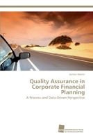 Quality Assurance in Corporate Financial Planning: A Process-and Data-Driven Perspective 3838137353 Book Cover