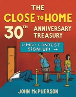 Close to Home Classics: 25 Years of the Best of Close to Home 1449489338 Book Cover