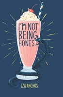 I'm Not Being Honest B095L8LXN1 Book Cover