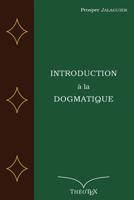 Introduction � la Dogmatique 1549565109 Book Cover