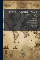 Letter To John P. Van Ness, Esq. ...... 1271217325 Book Cover
