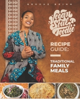 Vegan Soul Foodie Recipe Guide: Traditional Meals 194848725X Book Cover