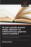 W jaki sposób prezesi moga wplywac na interesariuszy poprzez uzycie metafor? (Polish Edition) 6209579760 Book Cover