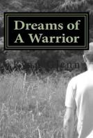 Dreams of a Warrior 1481169548 Book Cover