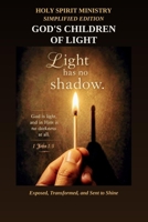 God's Children of Light: Exposed, Transformed, and Sent to Shine — Simplified Edition (Holy Spirit Ministry) B0HBLGV5LS Book Cover